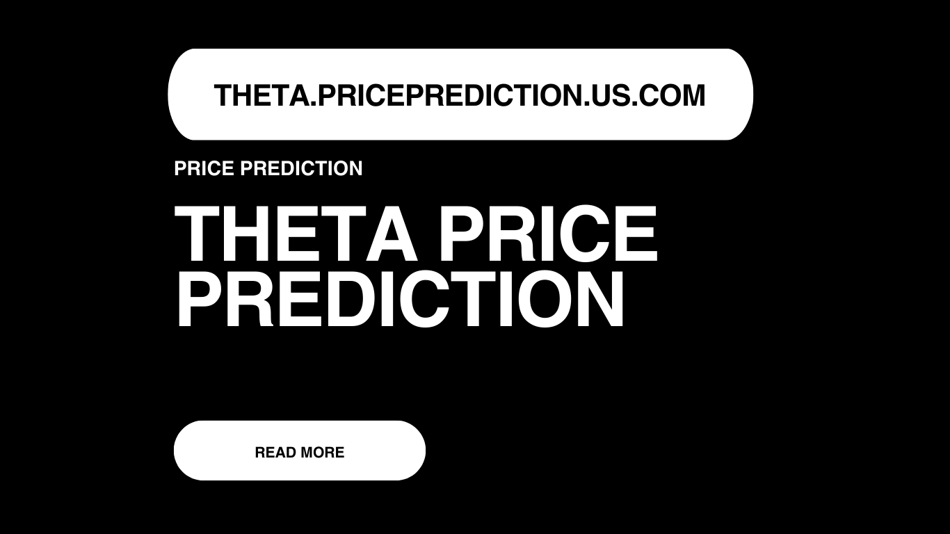 THETA Price Prediction | THETA Forecast 2025, 2030, 2040